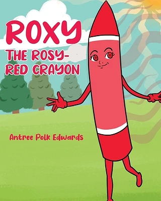 Roxy the Rosy-Red Crayon (Paperback)