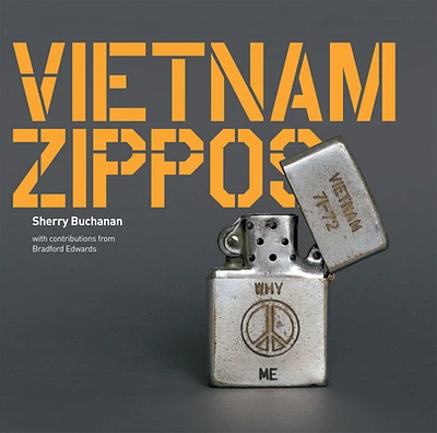 Vietnam Zippos: American Soldiers' Engravings and Stories  (1965-1973) (Paperback)