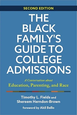 The Black Family's Guide to College Admissions: A Conversation about Education, Parenting, and Race (Paperback)