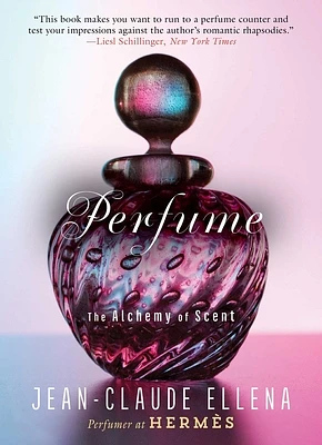 Perfume: The Alchemy of Scent (Paperback)