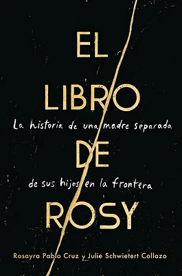 The Book of Rosy \ El libro de Rosy (Spanish edition): La historia de una madre separada de sus hijos en la frontera (Paperback)