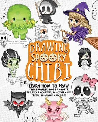 Drawing Spooky Chibi: Learn How to Draw Kawaii Vampires, Zombies, Ghosts, Skeletons, Monsters, and Other Cute, Creepy, and Gothic Creatures (How to Draw Books) (Paperback)