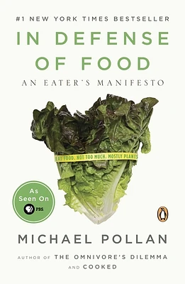 In Defense of Food: An Eater's Manifesto (Paperback)