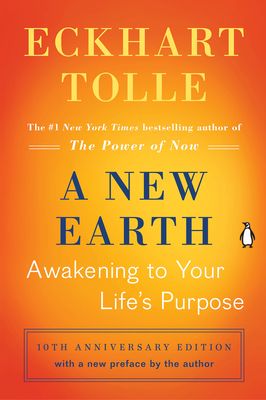 A New Earth: Awakening to Your Life's Purpose (Paperback)