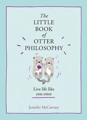 The Little Book of Otter Philosophy (Hardcover)