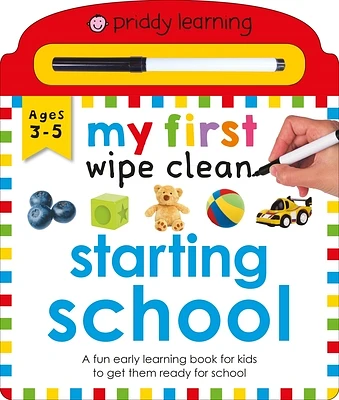 Priddy Learning: My First Wipe Clean Starting School: A Fun Early Learning Book (Board book)