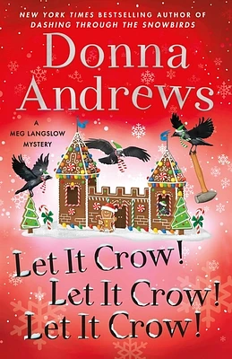 Let It Crow! Let It Crow! Let It Crow! (Meg Langslow Mysteries #34) (Hardcover)