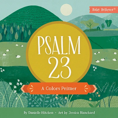 Psalm 23: A Colors Primer (Baby Believer) (Board Books)