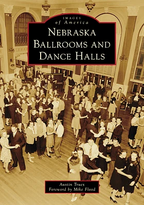 Nebraska Ballrooms and Dance Halls (Images of America) (Paperback)