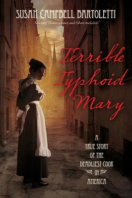 Terrible Typhoid Mary: A True Story of the Deadliest Cook in America (Paperback)