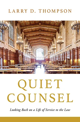 Quiet Counsel: Looking Back on a Life of Service to the Law (Hardcover)