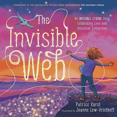 The Invisible Web: An Invisible String Story Celebrating Love and Universal Connection (The Invisible String #4) (Hardcover)