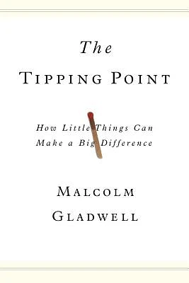 The Tipping Point: How Little Things Can Make a Big Difference (Hardcover)