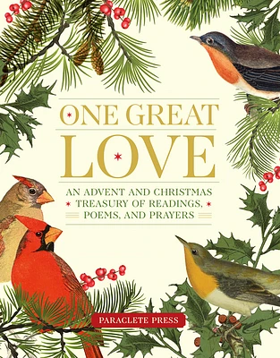 One Great Love: An Advent and Christmas Treasury of Readings, Poems, and Prayers (Hardcover)