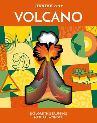 Inside Out Volcano: Explore this Erupting Natural Wonder (Inside Out, Chartwell) (Hardcover)