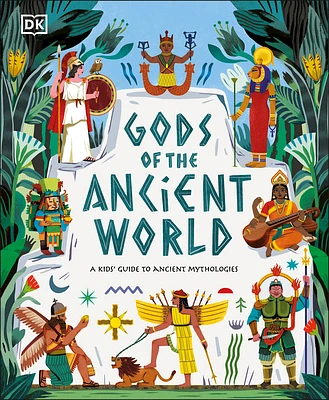 Gods of the Ancient World: A Kids' Guide to Ancient Mythologies (Hardcover)