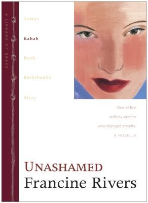 Unashamed (Lineage of Grace #2) (Hardcover)