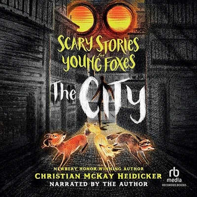 Scary Stories for Young Foxes: The City (MP3 CD)