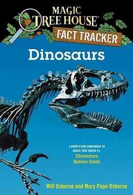 Dinosaurs: A Nonfiction Companion to Magic Tree House #1: Dinosaurs Before Dark (Magic Tree House Fact Tracker #1) (Paperback)