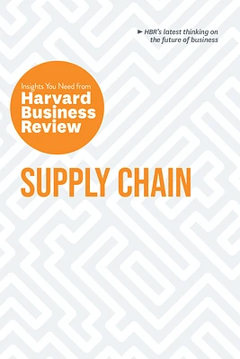 Supply Chain: The Insights You Need from Harvard Business Review (Paperback)