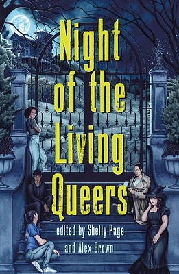 Night of the Living Queers: 13 Tales of Terror & Delight (Paperback)