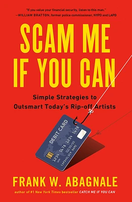 Scam Me If You Can: Simple Strategies to Outsmart Today's Rip-off Artists (Paperback)