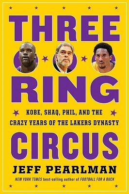 Three-Ring Circus: Kobe, Shaq, Phil