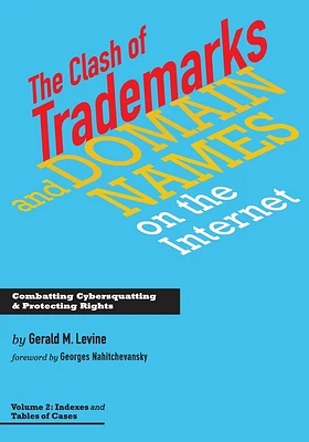 Clash of Trademarks and Domain Names on the Internet: Tables and Indexes (Paperback)