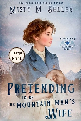 Pretending to be the Mountain Man's Wife (Large Print / Paperback)