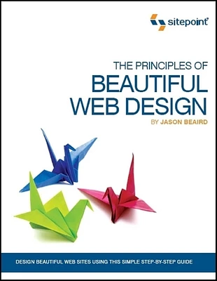 The Principles of Beautiful Web Design (Paperback)