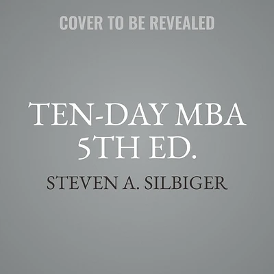 The Ten-Day MBA (5th Edition): A Step-By-Step Guide to Mastering the Skills Taught in America's Top Business Schools (Compact Disc)