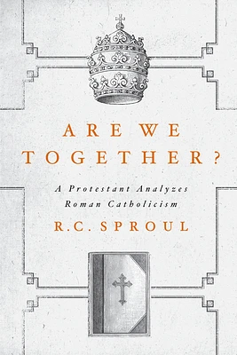 Are We Together?: A Protestant Analyzes Roman Catholicism (Paperback)