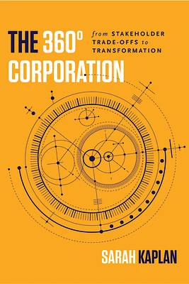 The 360° Corporation: From Stakeholder Trade-Offs to Transformation (Hardcover)