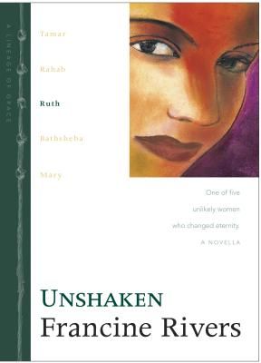 Unshaken (Lineage of Grace #3) (Hardcover)