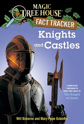 Knights and Castles: A Nonfiction Companion to Magic Tree House #2: The Knight at Dawn (Magic Tree House Fact Tracker #2) (Paperback)