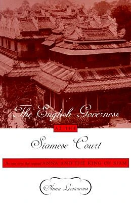 The English Governess at the Siamese Court: Being Recollections of Six Years in the Royal Palace at Bangkok (Paperback)