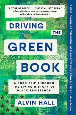 Driving the Green Book: A Road Trip Through the Living History of Black Resistance (Paperback)