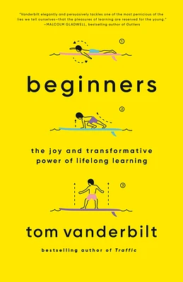 Beginners: The Joy and Transformative Power of Lifelong Learning (Paperback)