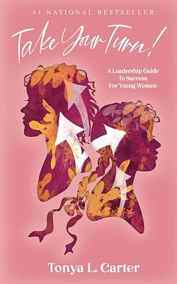 Take Your Turn!: A Leadership Guide to Success for Young Women (Paperback)