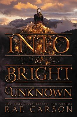 Into the Bright Unknown (Gold Seer Trilogy #3) (Hardcover)