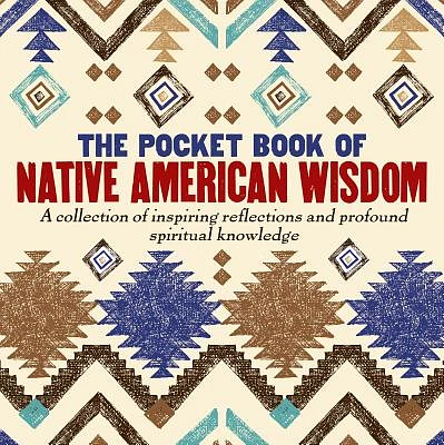 The Pocket Book of Native American Wisdom (Hardcover)