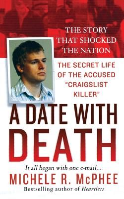 Date with Death: The Secret Life of the Accused "craigslist Killer"