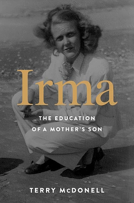 Irma: The Education of a Mother's Son (Hardcover)