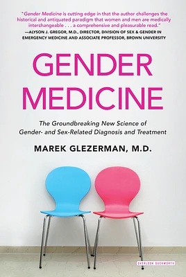 Gender Medicine: The Groundbreaking New Science of Gender- and Sex-Related Diagnosis and Treatment (Paperback)