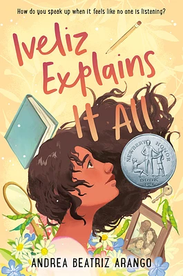 Iveliz Explains It All: (Newbery Honor Award Winner) (Hardcover)