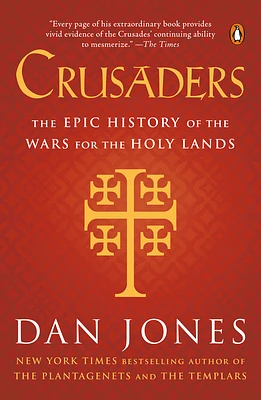 Crusaders: The Epic History of the Wars for the Holy Lands (Paperback)