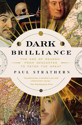 Dark Brilliance: The Age of Reason: From Descartes to Peter the Great (Hardcover)