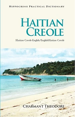 Haitian Creole Practical Dictionary: Haitian Creole-English/English-Haitian Creole (Hippocrene Practical Dictionaries (Hippocrene)) (Paperback)