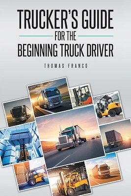 Trucker's Guide for the Beginning Truck Driver (Paperback)