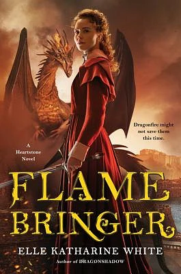 Flamebringer: A Heartstone Novel (Heartstone Series #3) (Paperback)